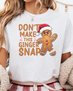 Don't Make This Ginger Snap Christmas T-shirt