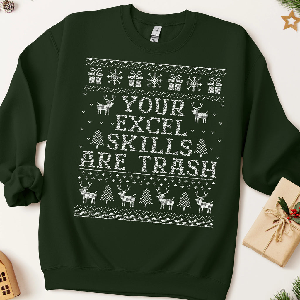 Your Excel Skills Are Trash Ugly Christmas Sweatshirt