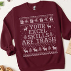 Your Excel Skills Are Trash Ugly Christmas Sweatshirt