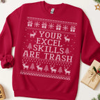 Your Excel Skills Are Trash Ugly Christmas Sweatshirt