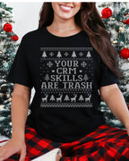Your CRM Skills Are Trash Ugly Christmas T-shirt