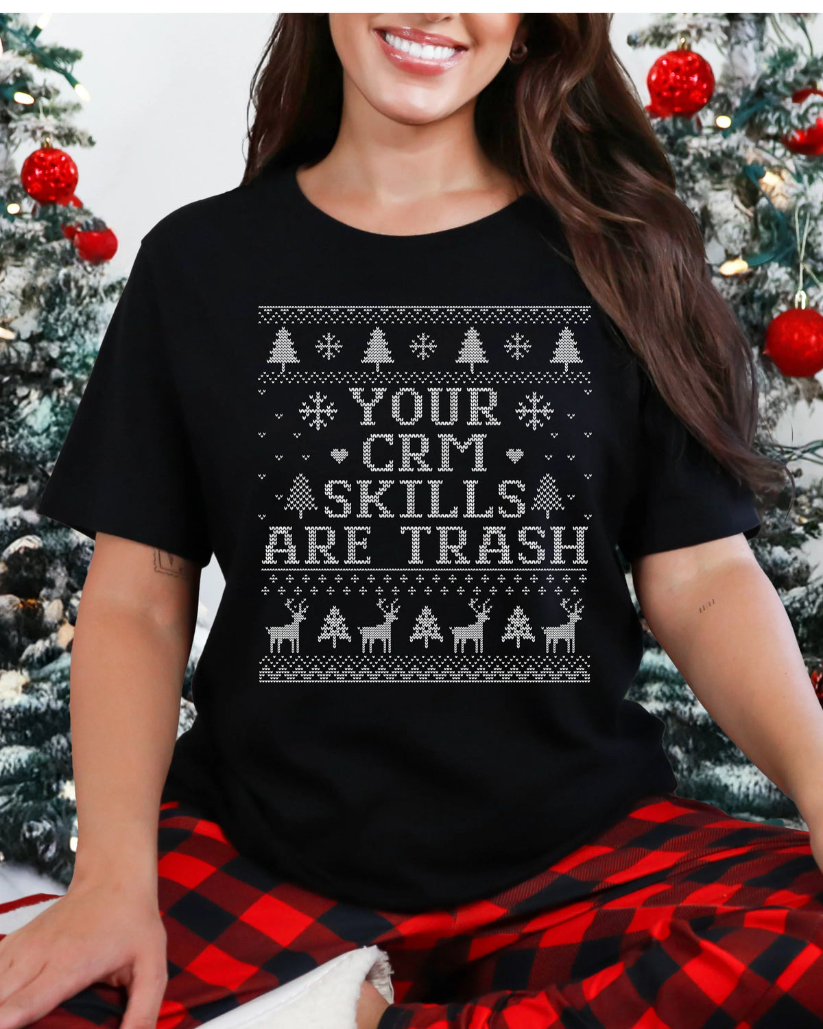 Your CRM Skills Are Trash Ugly Christmas T-shirt