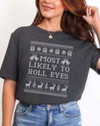 Most Likely To Roll Eyes Ugly Christmas T-shirt