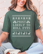 Most Likely To Roll Eyes Ugly Christmas T-shirt