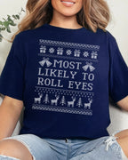 Most Likely To Roll Eyes Ugly Christmas T-shirt