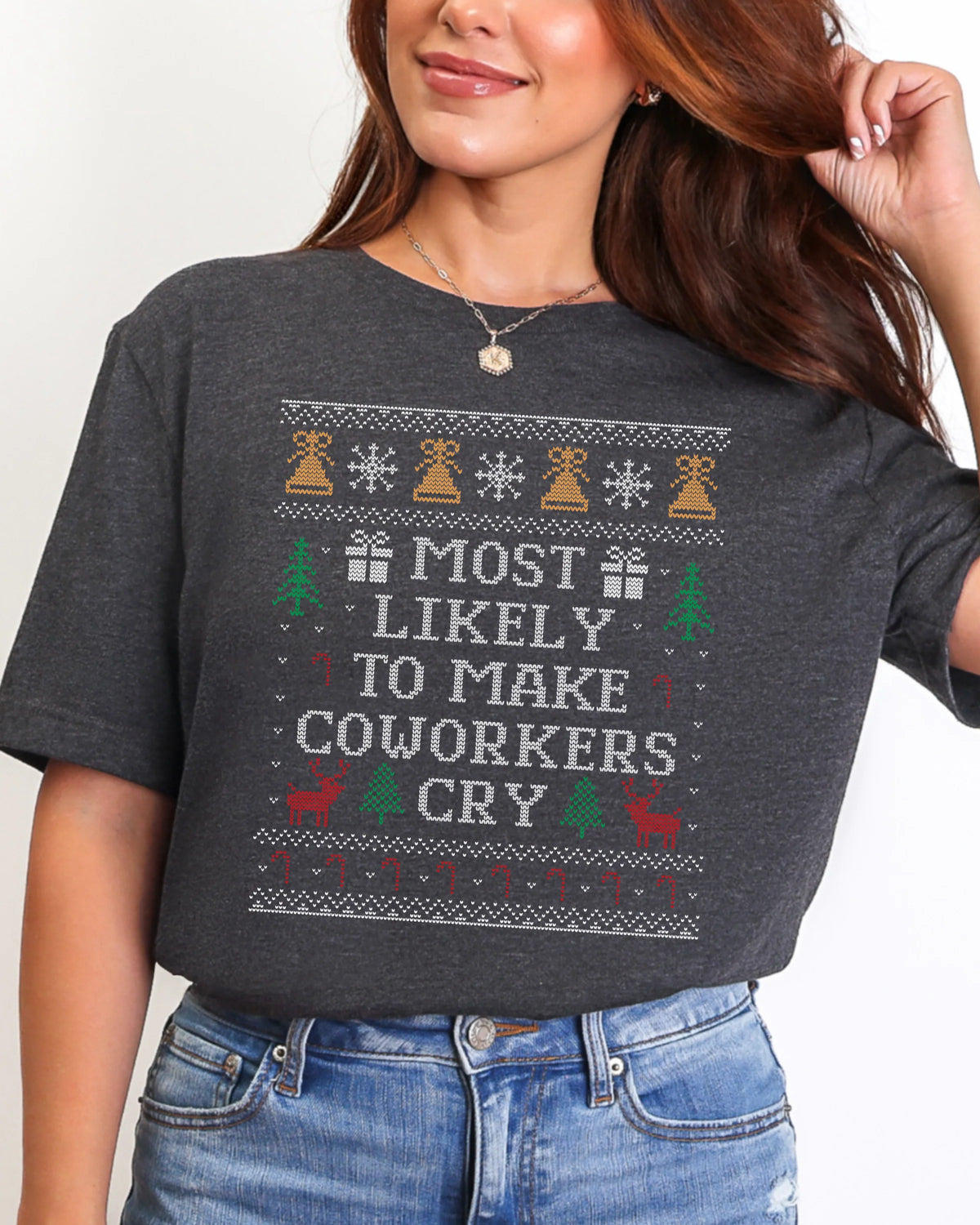 Most Likely To Make Coworkers Cry Ugly Christmas T-shirt