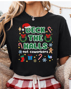 Deck the Halls Not Your Customers Christmas T-Shirt