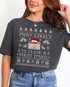Most Likely To Click A Virus Email Ugly Christmas T-shirt