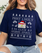 Most Likely To Click A Virus Email Ugly Christmas T-shirt