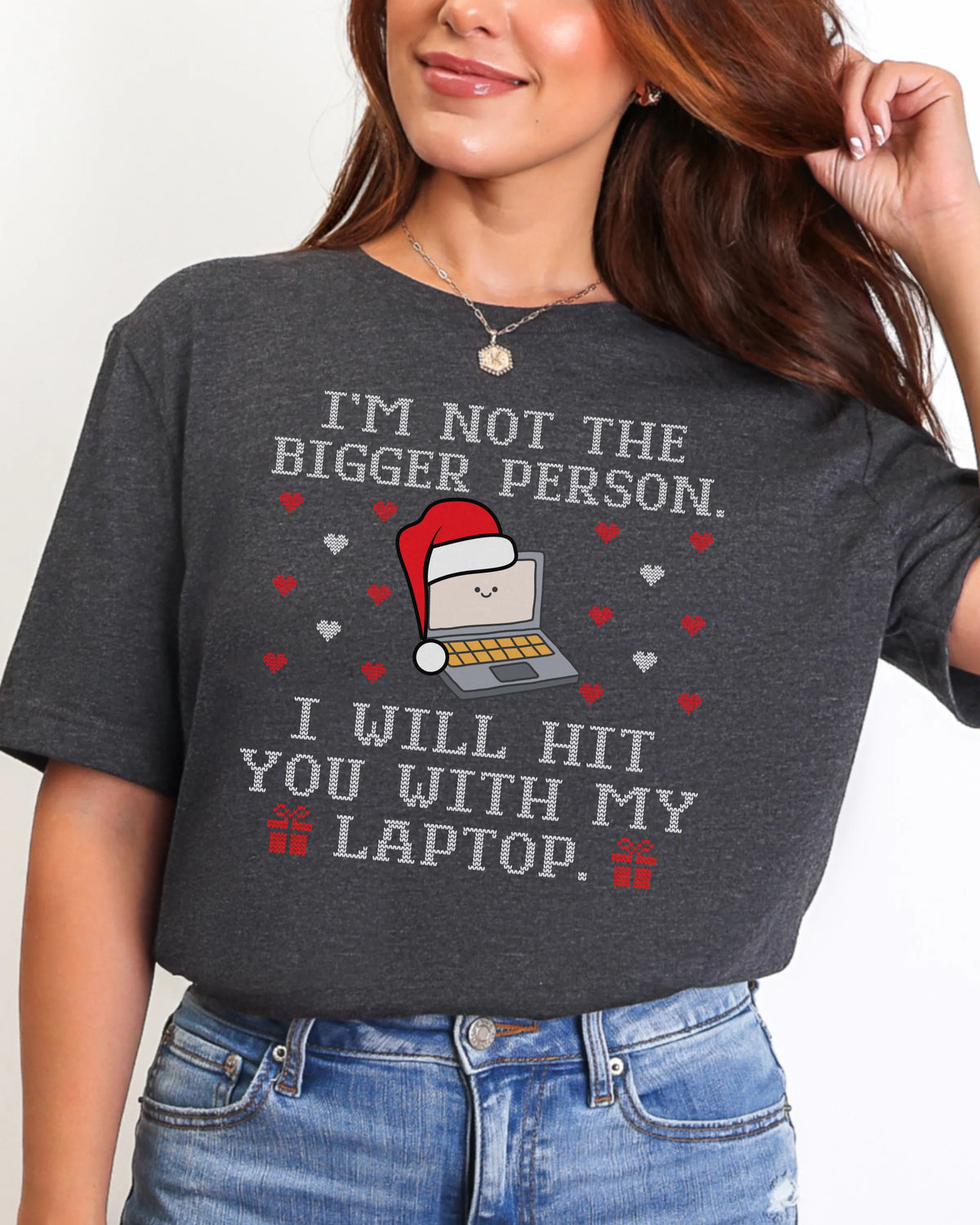 I'm Not The Bigger Person Christmas T-shirt