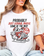 Probably Just Gonna Jingle Christmas T-shirt