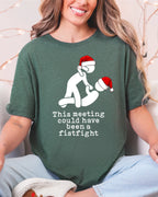 This Meeting Could Have Been A Fistfight Christmas T-shirt