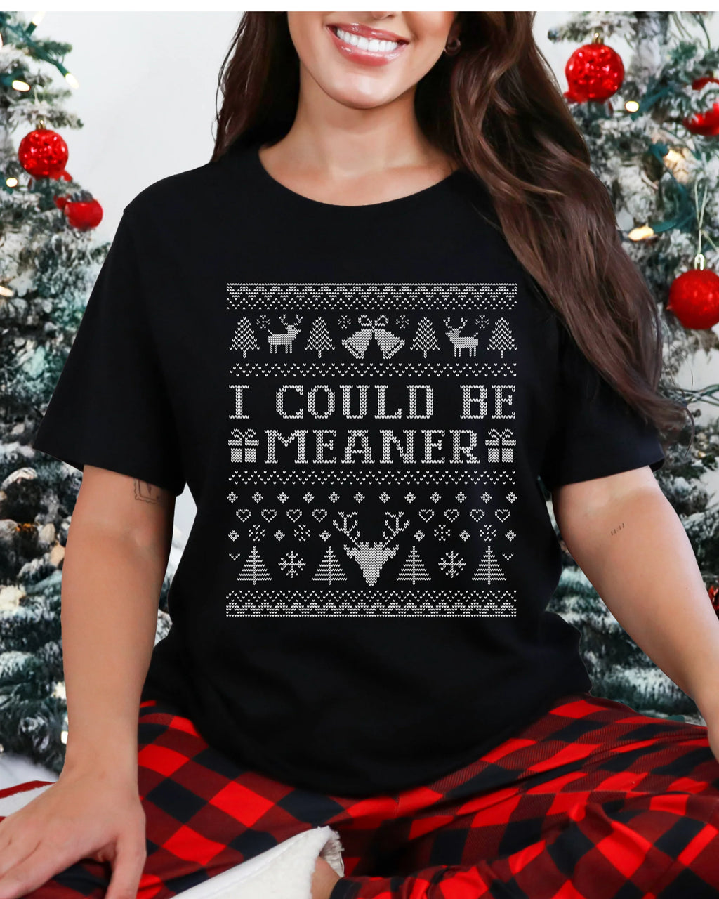 I Could Be Meaner Ugly Christmas T-shirt