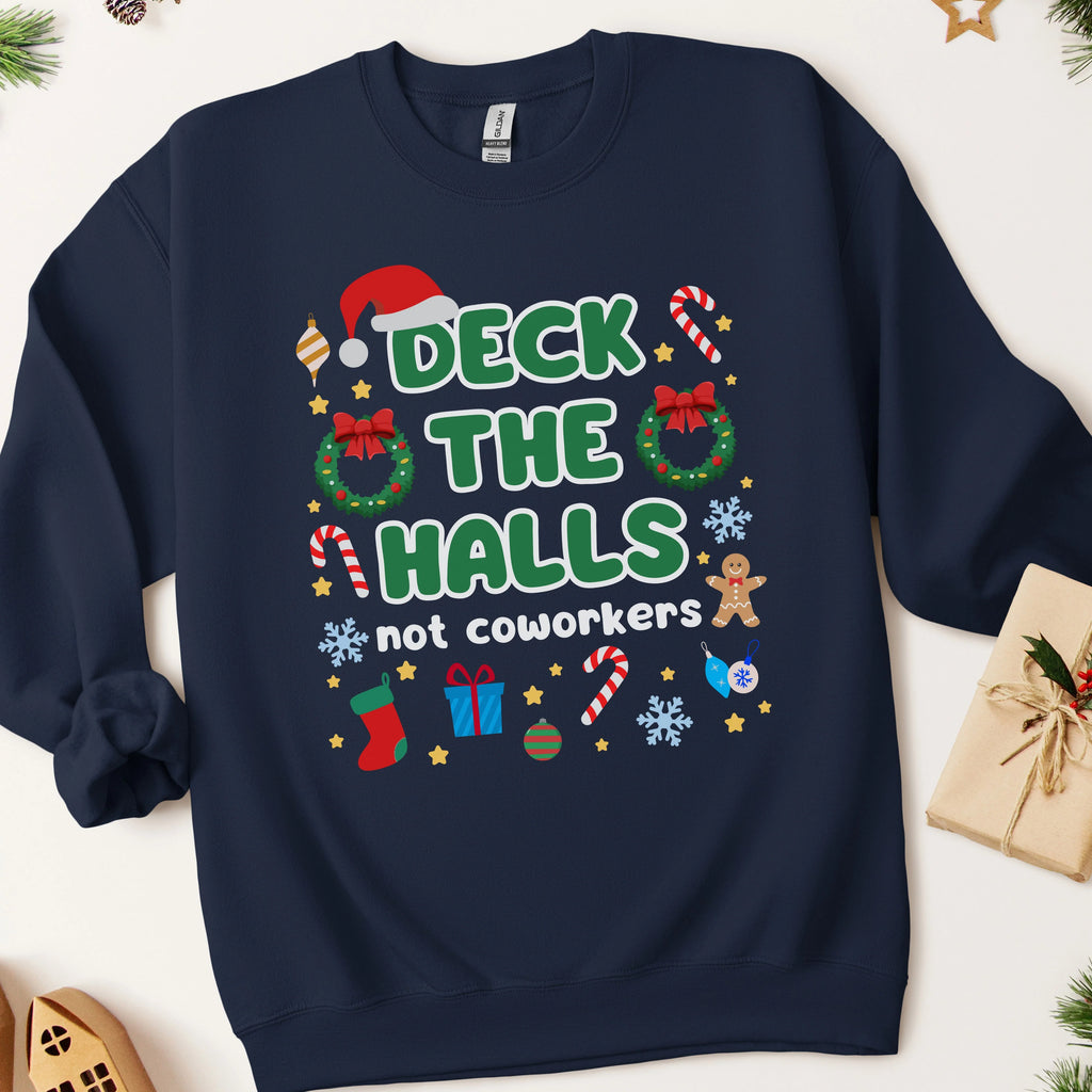 Deck the Halls Not Coworkers Christmas Sweatshirt