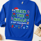 Deck the Halls Not Coworkers Christmas Sweatshirt