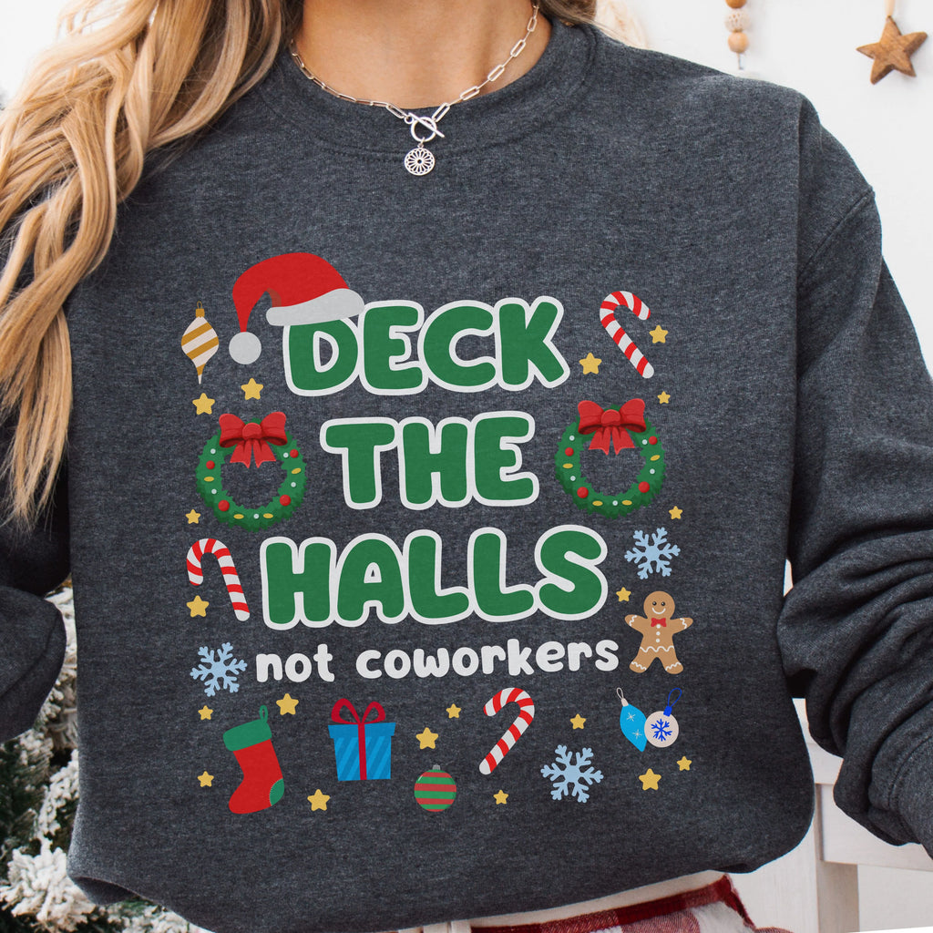 Deck the Halls Not Coworkers Christmas Sweatshirt