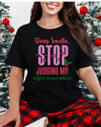 Dear Santa Stop Judging My Coffee Consumption T-Shirt