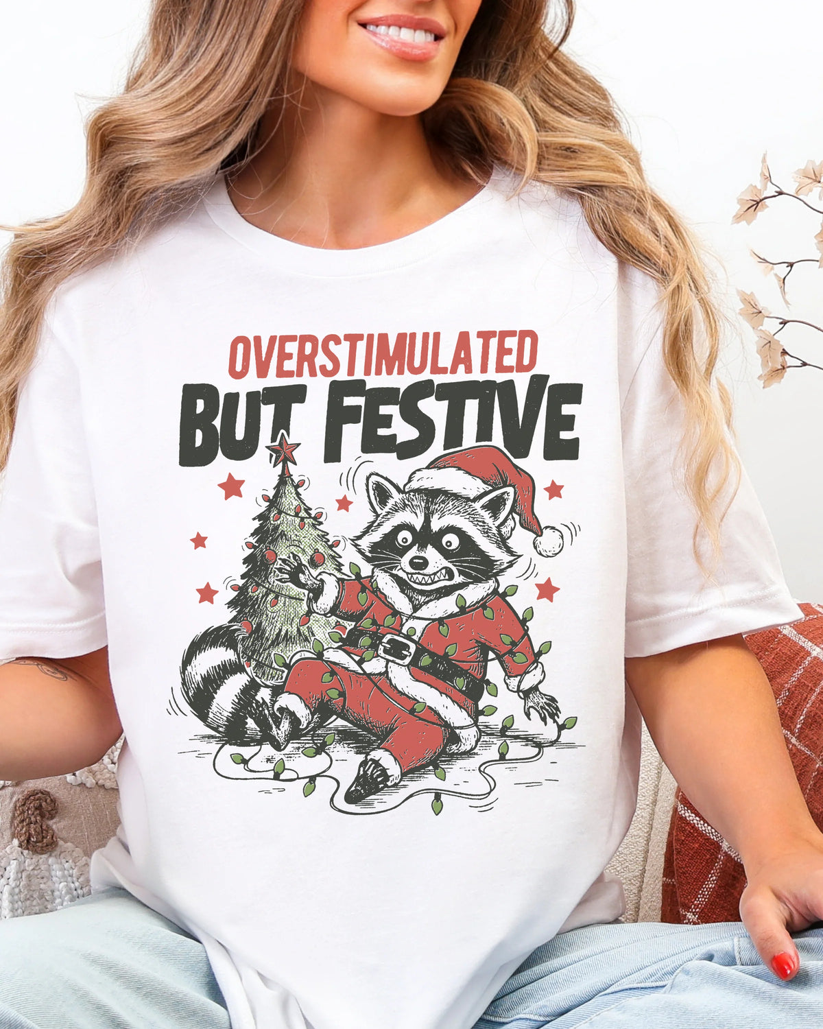 Overstimulated But Festive Christmas T-shirt