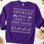 Most Likely To Send Memes Ugly Christmas Sweatshirt