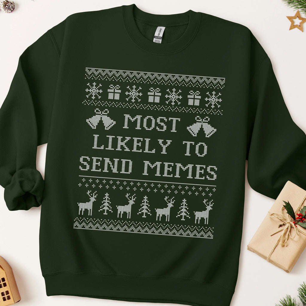 Most Likely To Send Memes Ugly Christmas Sweatshirt