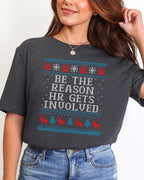 Be The Reason HR Gets Involved Ugly Christmas Tshirt