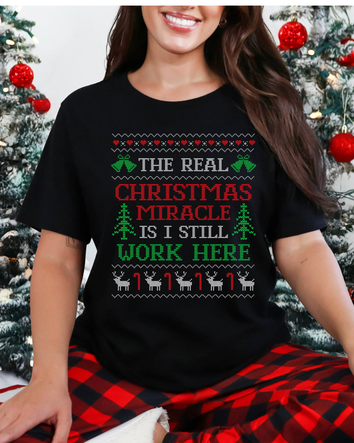 The Real Christmas Miracle Is I Still Work Here Ugly Christmas T-shirt